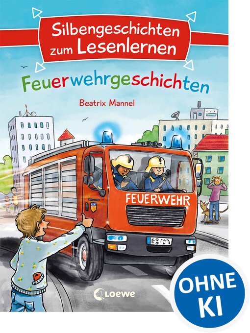 Cover image for Silbengeschichten zum Lesenlernen--Feuerwehrgeschichten